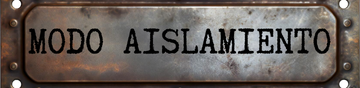 modo aislamiento cartel - Prision Experience